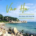 Vào hạ - Âm Nhạc Cho Mùa Hè