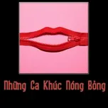 Những Ca Khúc Nóng Bỏng
