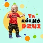 Ta Nói Nó Dzui