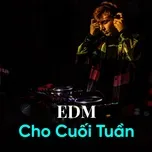 EDM Cho Cuối Tuần