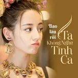 Bao Lâu Rồi Ta Không Nghe Tình Ca