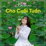 Bolero Cho Cuối Tuần