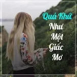 Quá Khứ Như Một Giấc Mơ