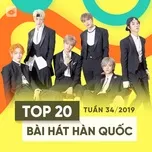 Top 20 Bài Hát Hàn Quốc Tuần 34/2019