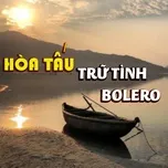 Hòa Tấu Trữ Tình Bolero (Phần 7)