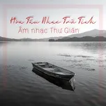 Hòa Tấu Nhạc Trữ Tình (Phần 1)