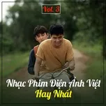 Nhạc Phim Điện Ảnh Việt Hay Nhất (Vol. 3)