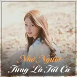 Nhớ Người Từng Là Tất Cả