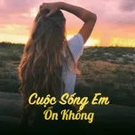 Cuộc Sống Em Ổn Không