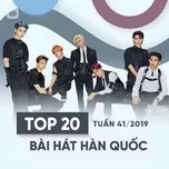 Top 20 Bài Hát Hàn Quốc Tuần 41/2019