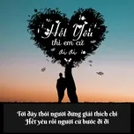 Hết Yêu Thì Em Cứ Đi Đi