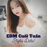 EDM Cuối Tuần Phiêu Diêu