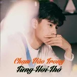 Chạm Vào Trong Từng Hơi Thở