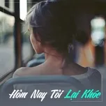 Hôm Nay Tôi Lại Khóc