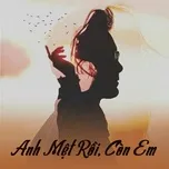 Anh Mệt Rồi Còn Em