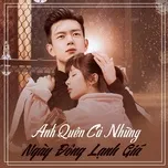 Anh Quên Cả Những Ngày Đông Lạnh Giá