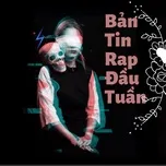 Bản Tin Rap Đầu Tuần