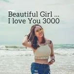 Beautiful Girl - I love You 3000