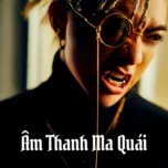 Âm Thanh Ma Quái