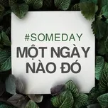 Một Ngày Nào Đó - Someday