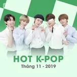 Nhạc Hàn Quốc Hot Tháng 11/2019