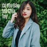 Có Yêu Đâu Mà Chia Tay
