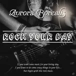 Rock Your Day - Aurora Borealis