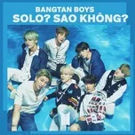 BTS (Bangtan Boys): Solo? Sao không?