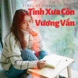 Tình Xưa Còn Vương Vấn