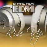 Brand New EDM - Rise Up