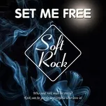 Soft Rock - Set Me Free
