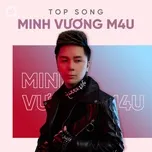 Những Bài Hát Hay Nhất Của Minh Vương M4U