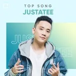 Những Bài Hát Hay Nhất Của JustaTee
