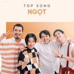 Những Bài Hát Hay Nhất Của Ngọt