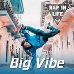 Rap In Life - Big Vibe