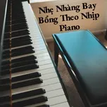 Nhẹ Nhàng Bay Bổng Theo Nhịp Piano
