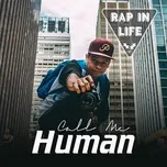 Rap In Life - Call Me Human