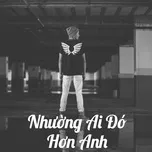 Nhường Ai Đó Hơn Anh
