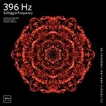 396 Hz Liberating Guilt And Fear (EP)