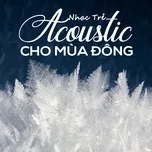 Nhạc Trẻ Acoustic Cho Mùa Đông