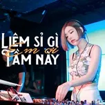 Lên Đi Liêm Sỉ Gì Tầm Này Em Ơi