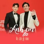 Anh Em Ta Là Cái Gì Nào?