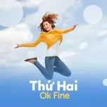 Thứ Hai Ok Fine!