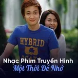Nhạc Phim Truyền Hình Một Thời Để Nhớ