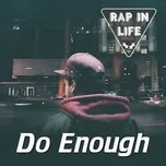 Rap In Life - Do Enough