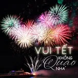 Vui Tết Không Quạo Nha