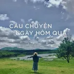 Câu Chuyện Ngày Hôm Qua