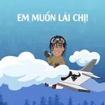 Em Muốn Lái Chị