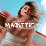 Your Touch Is Magnetic
