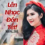 Lên Nhạc Đón Tết!